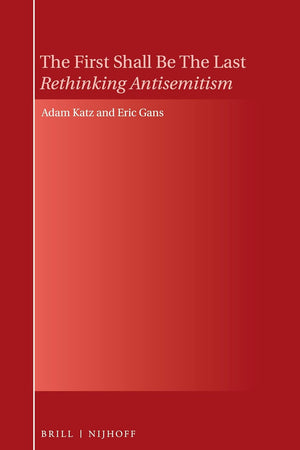 The First Shall Be The Last: Rethinking Antisemitism