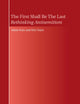 The First Shall Be The Last: Rethinking Antisemitism