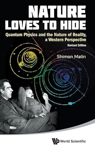 NATURE LOVES TO HIDE: QUANTUM PHYSICS AND THE NATURE OF REALITY, A WESTERN PERSPECTIVE (REVISED EDITION)