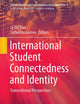 International Student Connectedness and Identity: Transnational Perspectives (Cultural Studies and Transdisciplinarity in Education, 6)