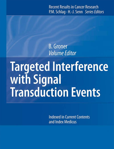 Targeted Interference with Signal Transduction Events (Recent Results in Cancer Research, 172)