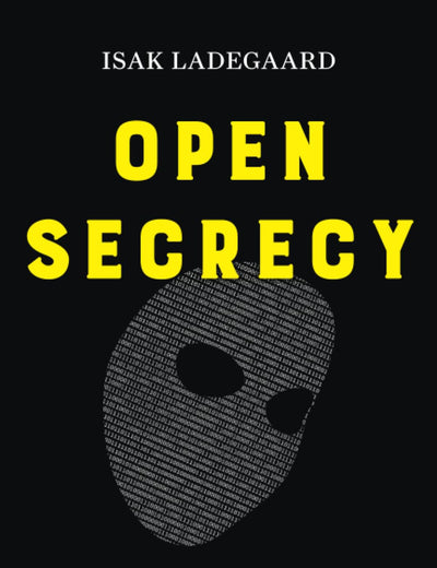 Open Secrecy: How Technology Empowers the Digital Underworld