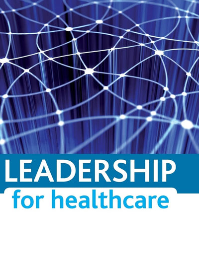 Leadership for Healthcare