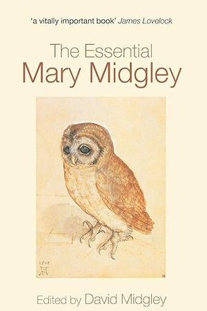 The Essential Mary Midgley