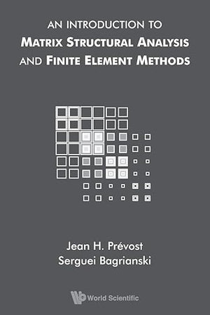 Intro to Matrix Structural Analysis & Finite Element Methods