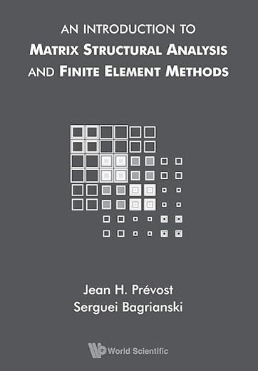 Intro to Matrix Structural Analysis & Finite Element Methods