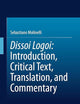 Dissoi Logoi: Introduction, Critical Text, Translation, and Commentary