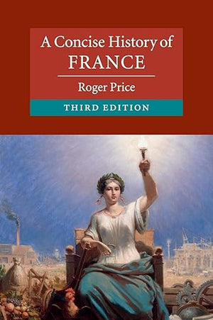 A Concise History of France (Cambridge Concise Histories)