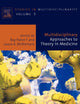Multidisciplinary Approaches to Theory in Medicine (Volume 3) (Studies in Multidisciplinarity, Volume 3)