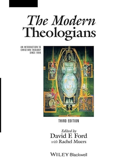 The Modern Theologians: An Introduction To Christian Theology Since 1918 (THE GREAT THEOLOGIANS)
