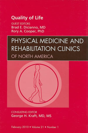 Quality of Life, An Issue of Physical Medicine and Rehabilitation Clinics (Volume 21-1) (The Clinics: Orthopedics, Volume 21-1)