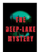 THE DEEP-LAKE MYSTERY: Locked-Room Mystery