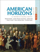 American Horizons: U.S. History in a Global Context, Volume I