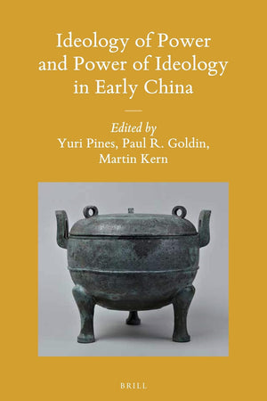 Ideology of Power and Power of Ideology in Early China (Sinica Leidensia, 124)
