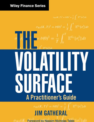 The Volatility Surface: A Practitioner's Guide (Wiley Finance)