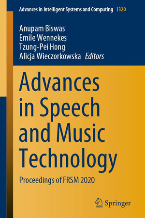 Advances in Speech and Music Technology: Proceedings of FRSM 2020 (Advances in Intelligent Systems and Computing)