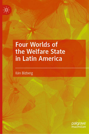 Four Worlds of the Welfare State in Latin America