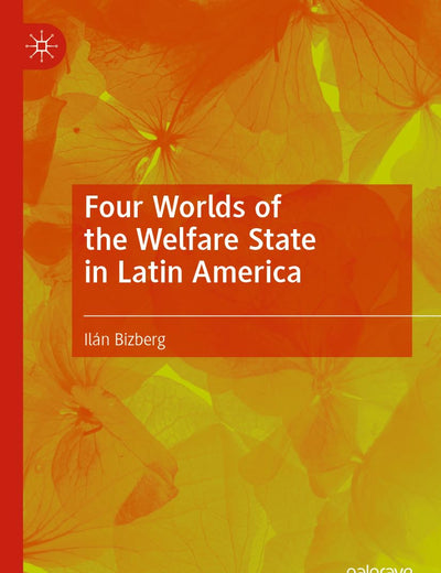 Four Worlds of the Welfare State in Latin America