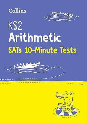 Letts KS2 SATs Success – KS2 Maths Arithmetic SATs 10-Minute Tests: For the 2019 Tests (Collins Ks2 Sats Practice)