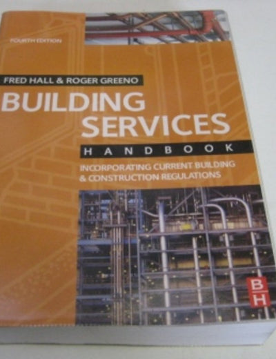 Building Services Handbook: Incorporating Current Building & Construction Regulations