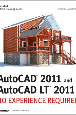 AutoCAD 2011 and AutoCAD LT 2011: No Experience Required