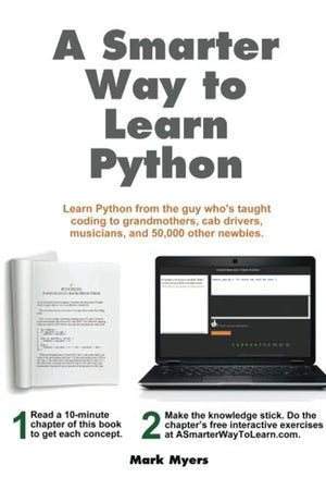 A Smarter Way to Learn Python: Learn it faster. Remember it longer.