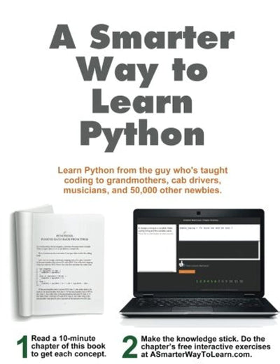 A Smarter Way to Learn Python: Learn it faster. Remember it longer.
