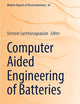 Computer Aided Engineering of Batteries (Modern Aspects of Electrochemistry)