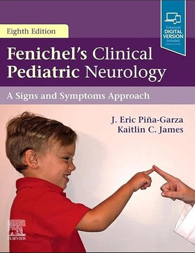 Fenichel's Clinical Pediatric Neurology: A Signs and Symptoms Approach