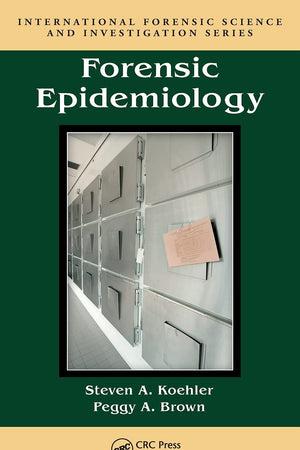 Forensic Epidemiology (International Forensic Science and Investigation)