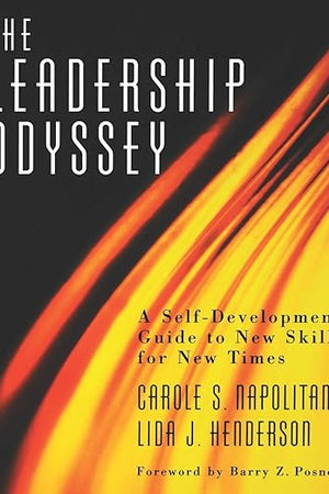 The Leadership Odyssey: A Self-Development Guide to New Skills for New Times (Jossey-Bass Leadership Series)