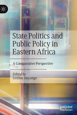 State Politics and Public Policy in Eastern Africa: A Comparative Perspective