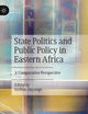State Politics and Public Policy in Eastern Africa: A Comparative Perspective