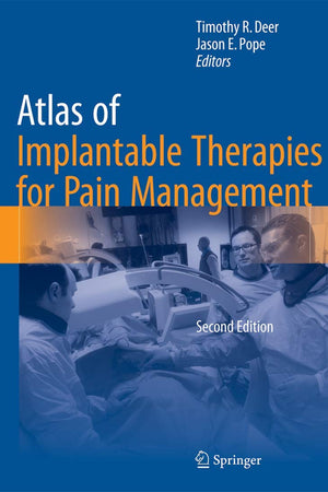 Atlas of Implantable Therapies for Pain Management