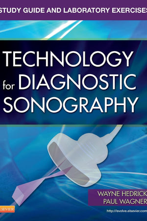 Study Guide and Laboratory Exercises for Technology for Diagnostic Sonography