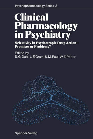 Clinical Pharmacology in Psychiatry: Selectivity in Psychotropic Drug Action — Promises or Problems? (Psychopharmacology Series)