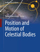 Position and Motion of Celestial Bodies (Graduate Texts in Physics)