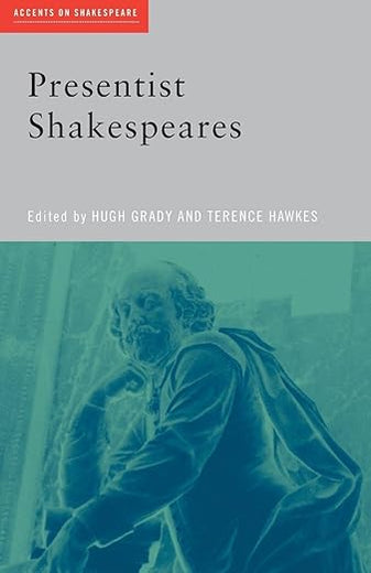 Presentist Shakespeares (Accents on Shakespeare)