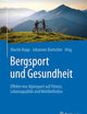 Bergsport und Gesundheit: Effekte von Alpinsport auf Fitness, Lebensqualität und Wohlbefinden (German Edition)