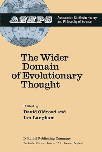 The Wider Domain of Evolutionary Thought (Studies in History and Philosophy of Science, 2)