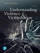 Understanding Violence and Victimization