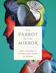 The Parrot in the Mirror: How evolving to be like birds makes us human