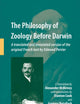 The Philosophy of Zoology Before Darwin: A translated and annotated version of the original French text by Edmond Perrier