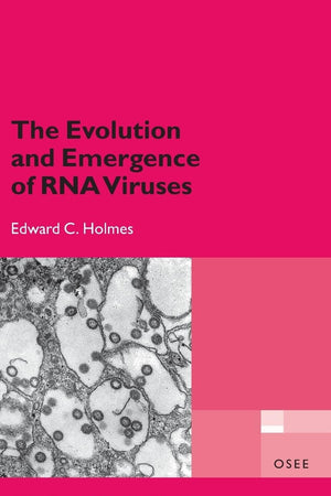 The Evolution and Emergence of RNA Viruses (Oxford Series in Ecology and Evolution)