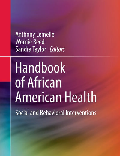 Handbook of African American Health: Social and Behavioral Interventions