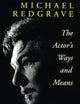 The Actor's Ways and Means (Theatre Arts Book)