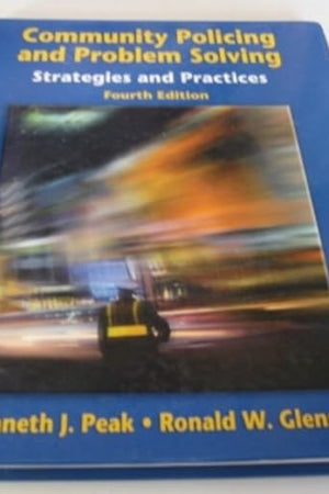 Community Policing and Problem Solving: Strategies and Practices