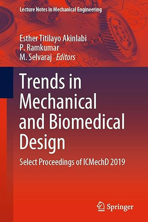 Trends in Mechanical and Biomedical Design: Select Proceedings of ICMechD 2019 (Lecture Notes in Mechanical Engineering)