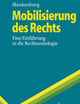 Mobilisierung des Rechts: Eine Einführung in die Rechtssoziologie (Springer-Lehrbuch) (German Edition)