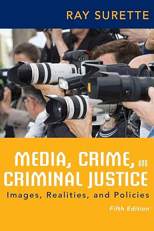 Media, Crime, and Criminal Justice